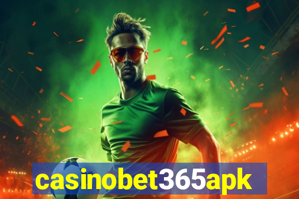 casinobet365apk