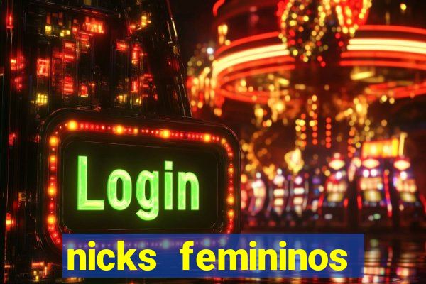 nicks femininos para jogos