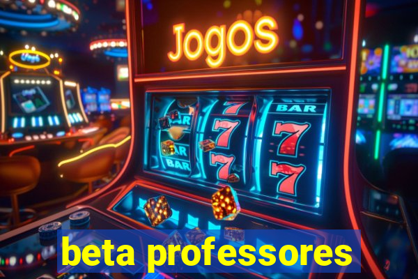 beta professores