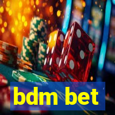 bdm bet