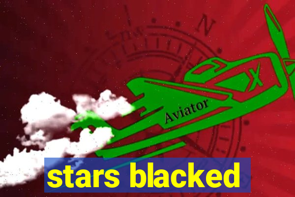 stars blacked