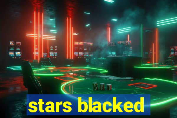 stars blacked