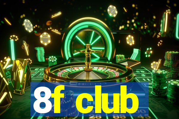 8f club