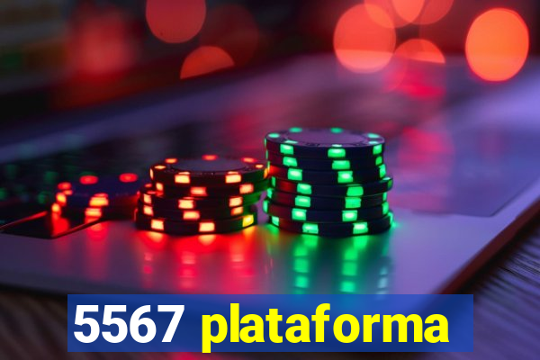 5567 plataforma