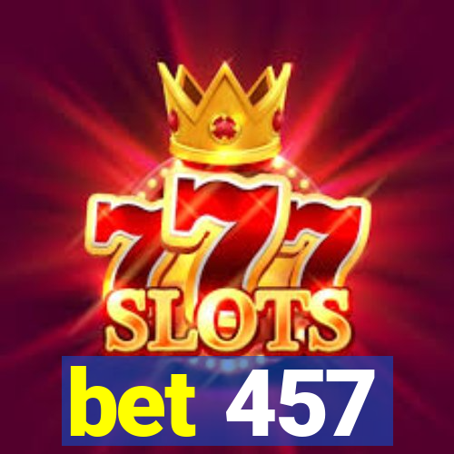 bet 457