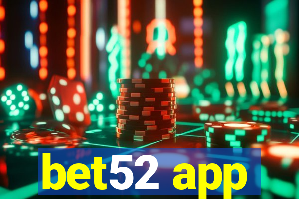 bet52 app