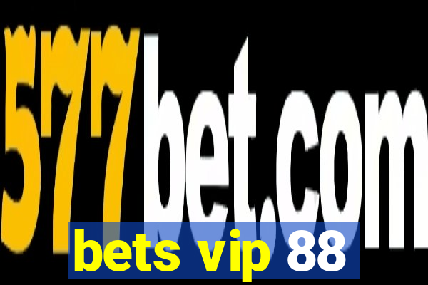 bets vip 88