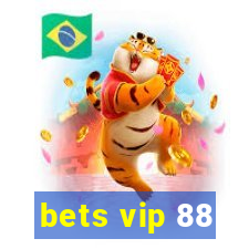 bets vip 88