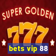 bets vip 88