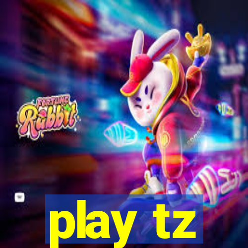 play tz