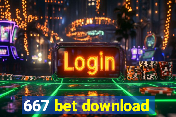 667 bet download