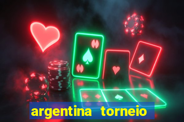 argentina torneio betano tabela