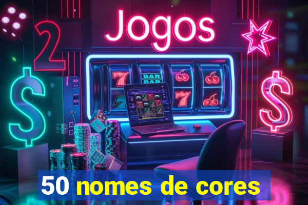 50 nomes de cores