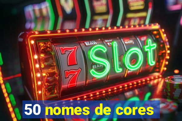 50 nomes de cores