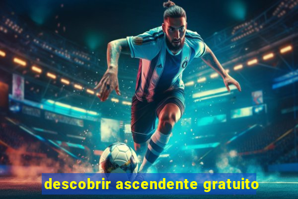 descobrir ascendente gratuito