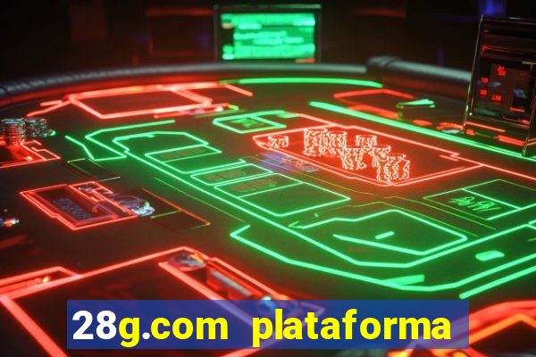 28g.com plataforma de jogos