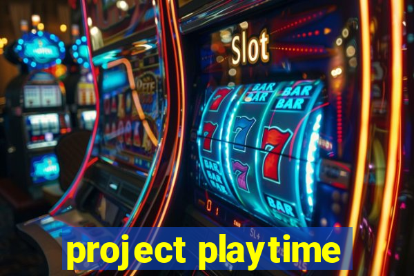 project playtime