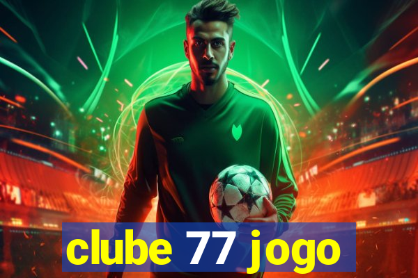 clube 77 jogo