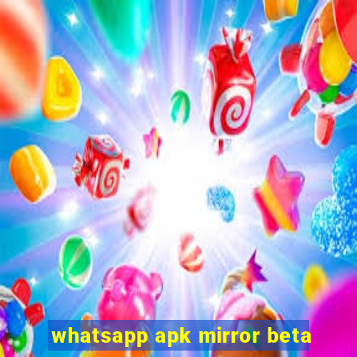 whatsapp apk mirror beta