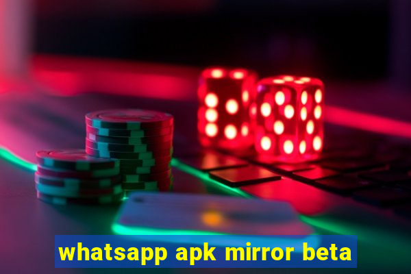 whatsapp apk mirror beta