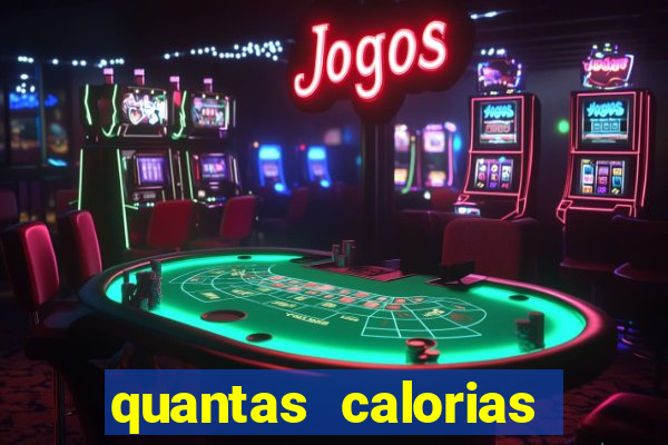 quantas calorias tem um xeque mate