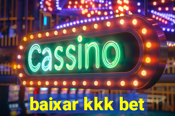 baixar kkk bet