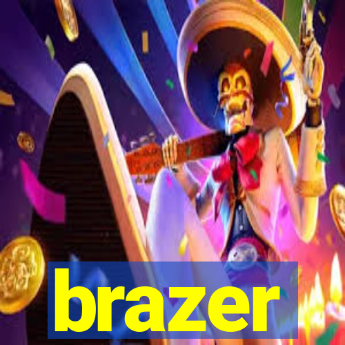 brazer