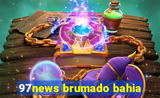 97news brumado bahia