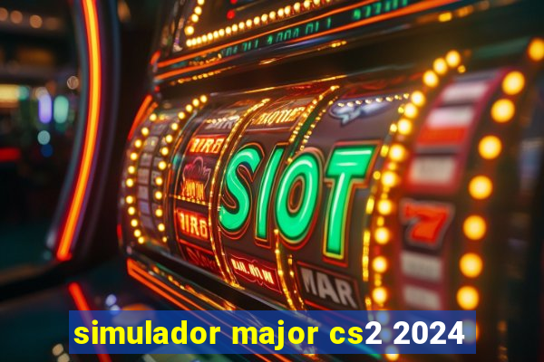 simulador major cs2 2024