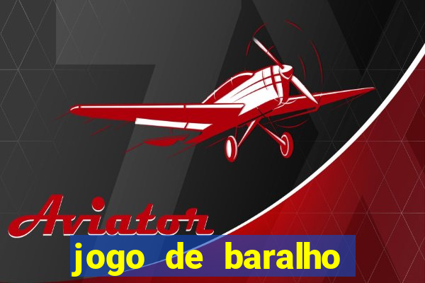 jogo de baralho valendo dinheiro