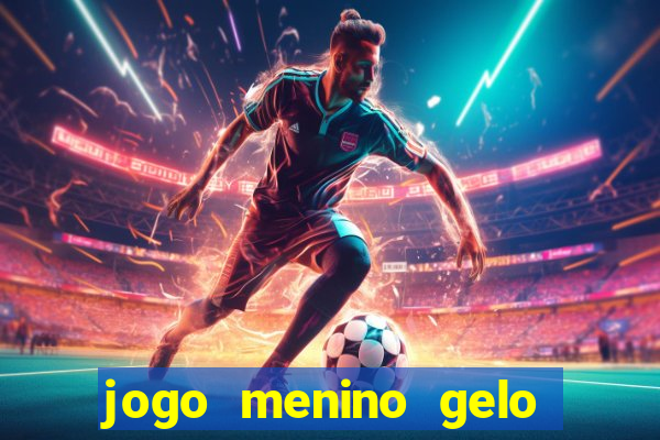 jogo menino gelo menina lava