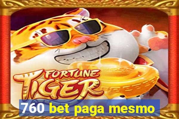 760 bet paga mesmo