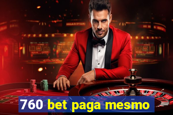 760 bet paga mesmo