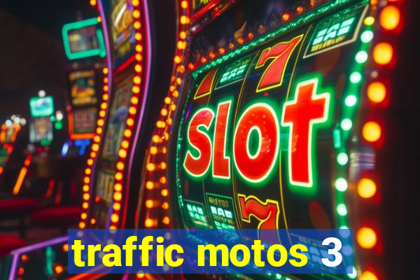 traffic motos 3