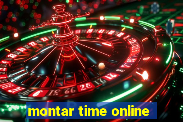 montar time online