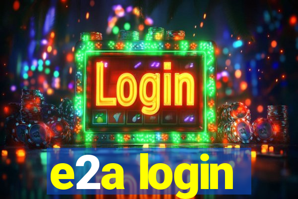 e2a login