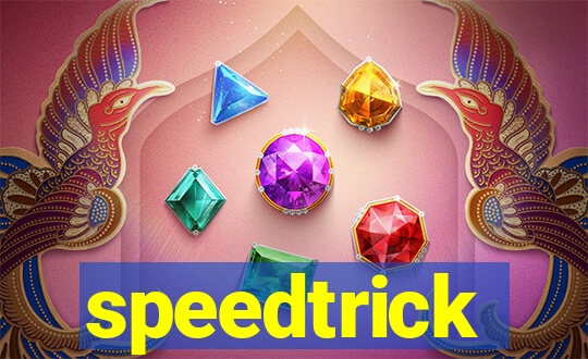 speedtrick