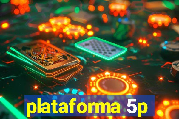 plataforma 5p