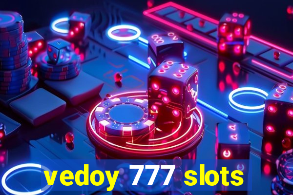 vedoy 777 slots