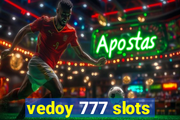 vedoy 777 slots