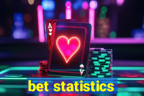 bet statistics