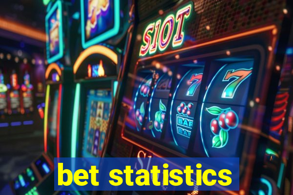 bet statistics