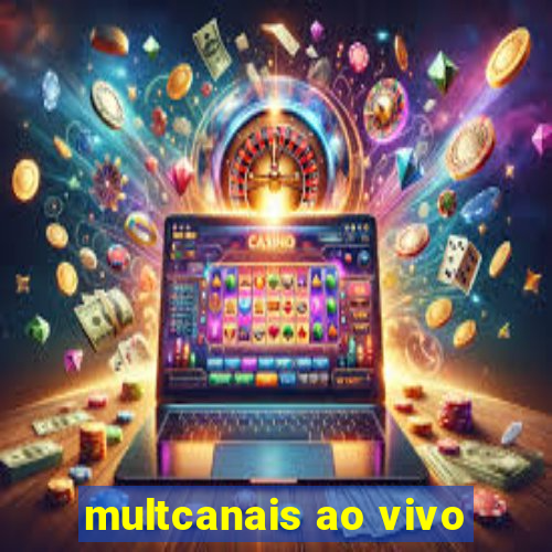 multcanais ao vivo