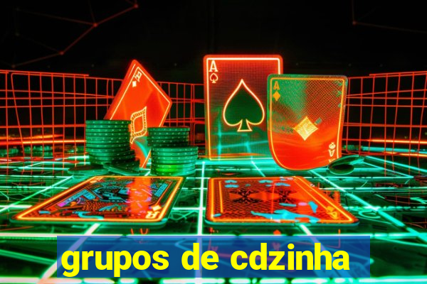 grupos de cdzinha