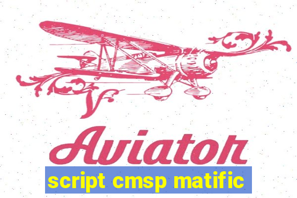 script cmsp matific