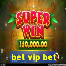 bet vip bet