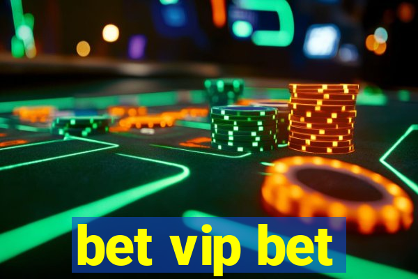 bet vip bet