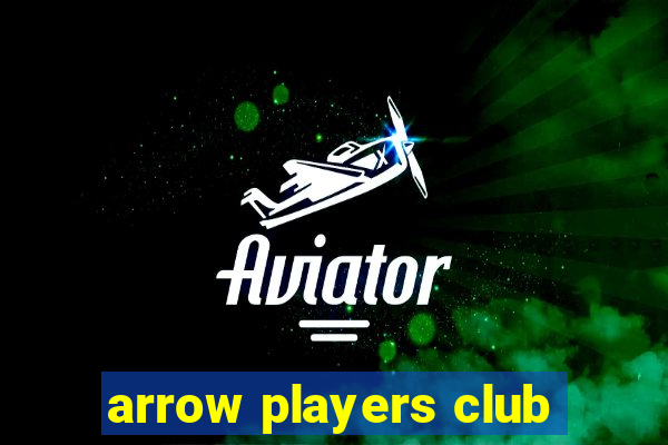 arrow players club