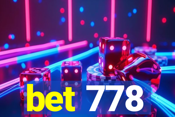 bet 778