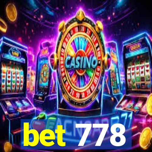 bet 778